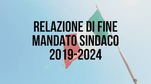 Apre imamgine RELAZIONE DI FINE MANDATO SINDACO 2019-2024